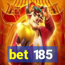 bet 185